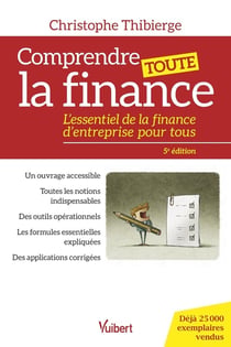 Comprendre toute la finance : L'essentiel de la finance d'entreprise pour tous