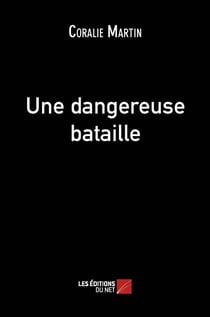 Une dangereuse bataille