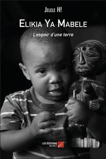 Elikia ya mabele - l'espoir d'une terre