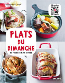 Les plats du dimanche - 50 recettes et 15 vidéos