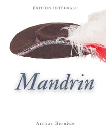 Mandrin : édition intégrale des aventures du célèbre brigand