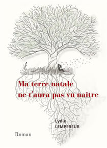 Ma terre natale ne t'aura pas vu naitre