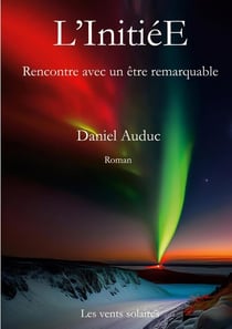 Initiee - rencontre avec un etre remarqu