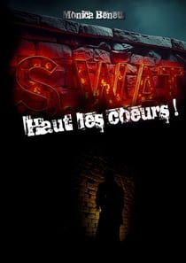 SWAT : Hauts les coeurs