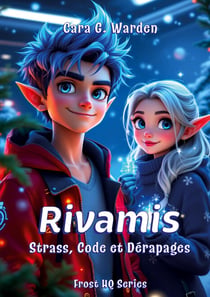 Rivamis : Strass, Code et Dérapages