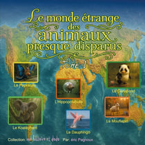 Le monde étrange des animaux presque disparus tome 1 : une histoire et dodo