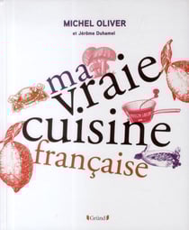 Ma vraie cuisine française