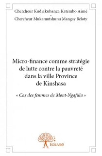 Micro-finance comme stratégie de lutte contre la pauvreté dans la ville province de kinshasa