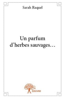 Un parfum d'herbes sauvages...