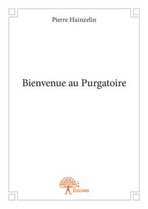 Bienvenue au purgatoire