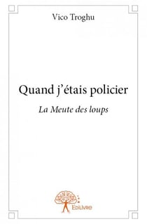 Quand j'étais policier