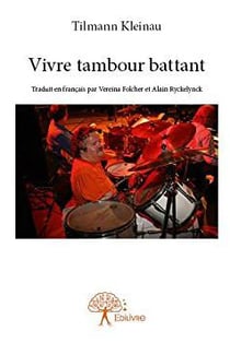 Vivre tambour battant