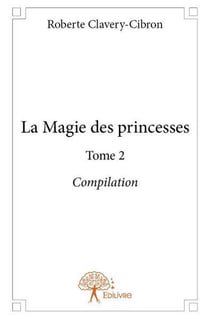 La magie des princesses Tome 2 - compilation