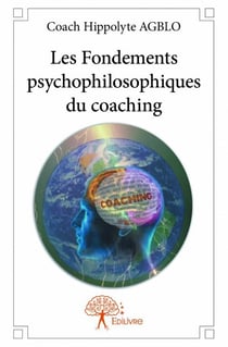 Les fondements psychophilosophiques du coaching