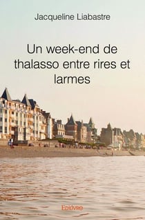 Un week-end de thalasso, entre rires et larmes