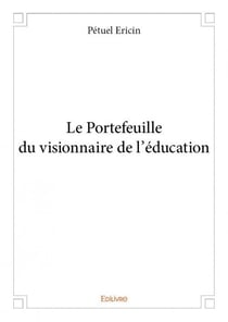 Le portefeuille du visionnaire de l'éducation