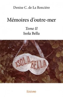 Memoires d'outre-mer t.2 - Isola Bella