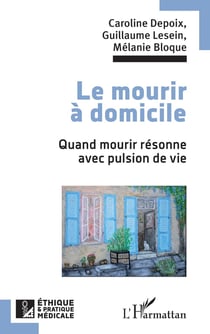 Lle mourir à domicile : Quand mourir resonne avec pulsion de vie