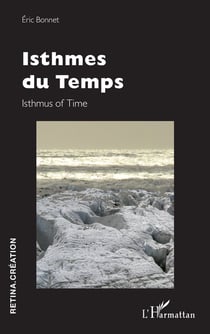 Isthmes du temps : isthmus of time