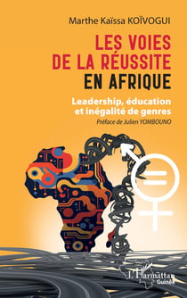 Les voies de la réussite en Afrique : leadership, éducation et inegalite de genres