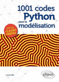 1001 codes Python pour la modélisation : spécial prépas
