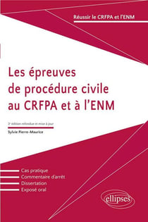 Les épreuves de procédure civile au CRFPA et à l'ENM (3e éditon)
