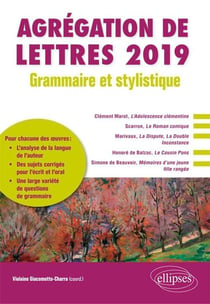 Agrégation de lettres - grammaire et stylistique (édition 2019)