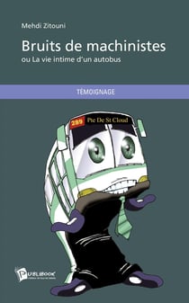 Bruits de machinistes ou la vie intime d'un autobus