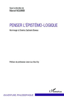 Penser l'épistemo-logique - hommage à Charles Zacharie Bowao