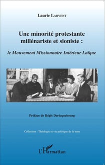 Une minorité protestante, millénariste et sioniste : le  Mouvement Missionnaire Intérieur Laïque