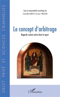 Le concept d'arbitrage - regards croisés entre droit et sport