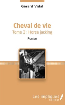 Cheval de vie t. 3 - horse jacking