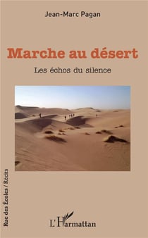 Marche au désert - les échos du silence