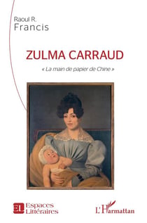 Zulma Carraud, "la main de papier de Chine"