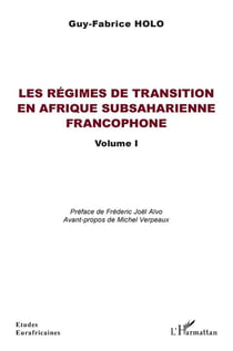 Les régimes de transition en Afrique subsaharienne francophone Tome 1