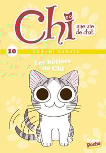 Chi - une vie de chat Tome 10 : les bêtises de Chi