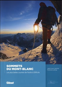 Sommets du Mont-Blanc - les plus belles courses de facile à difficile