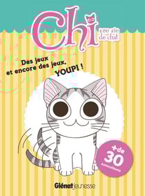 Chi - une vie de chat : des jeux et encore des jeux, youpi !