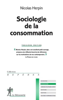 Sociologie de la consommation (3e édition)