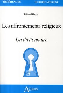 Les affrontements religieux - Un dictionnaire
