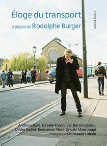 Éloge du transport, à propos de Rodolphe Burger