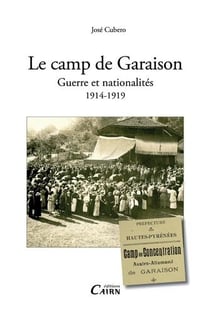 Le camp de garaison - guerre et nationalités - 1914-1919