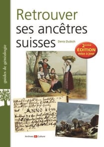 Retrouver ses ancêtres suisses (2e édition)