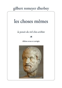 Les choses mêmes : la pensée du réel chez Aristote