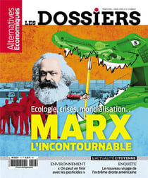 Les Dossiers d?Alternatives Economiques n.13 : Marx l'incontournable - écologie, crises, mondialisation
