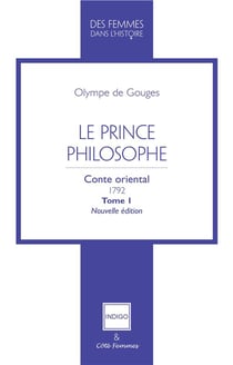 Le Prince philosophe : Conte oriental 1792 Tome 1 - Nouvelle édition