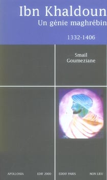 IBN KHALDOUN, UN GENIE MAGHREBIN