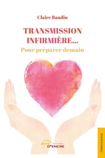 Transmission infirmière... pour préparer demain