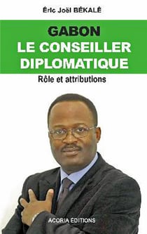 Gabon, le conseiller diplomatique - rôle et attributions