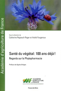 Santé du végétal : 100 ans déjà !